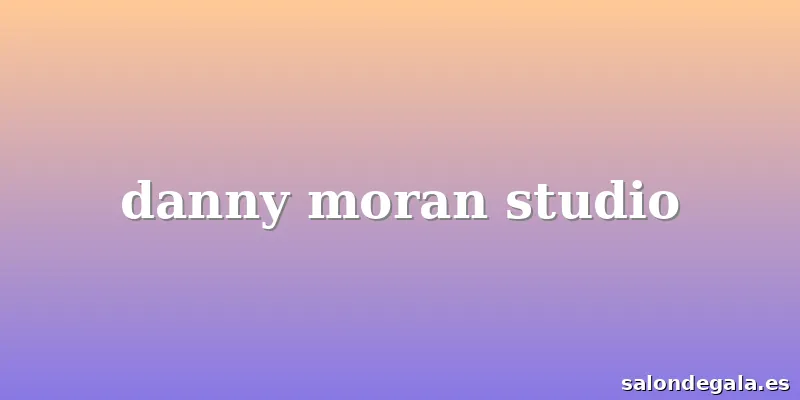danny moran studio