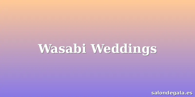 Wasabi Weddings