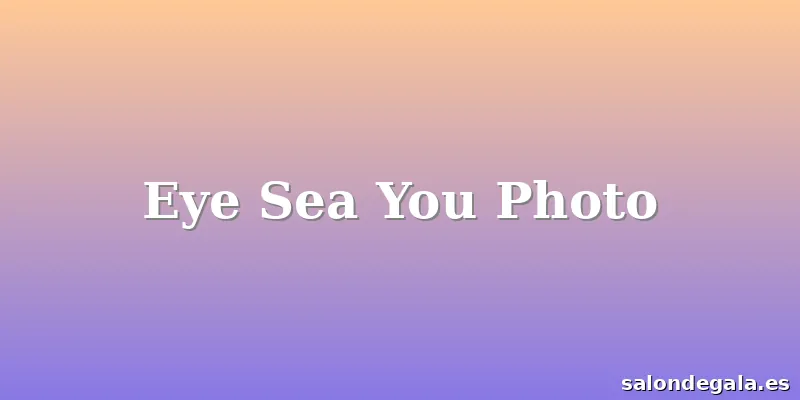 Eye Sea You Photo