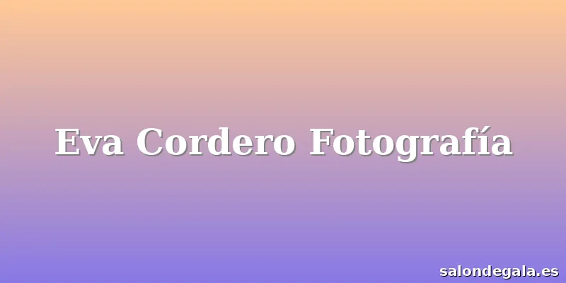 Eva Cordero Fotografía