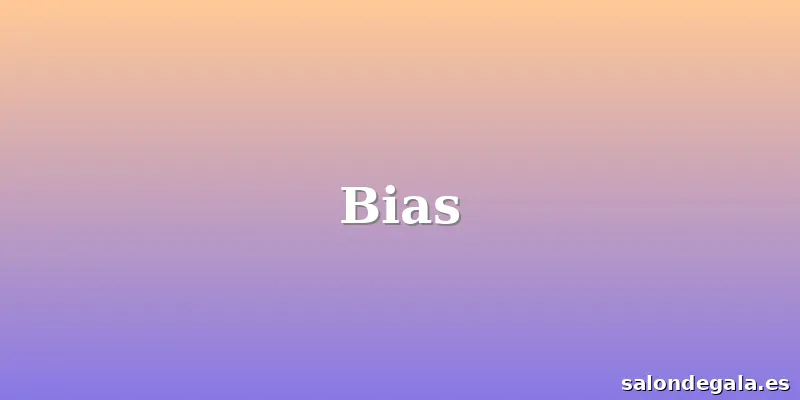 Bias