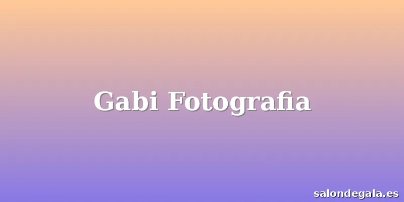 Gabi Fotografia