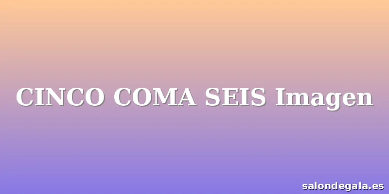 CINCO COMA SEIS Imagen