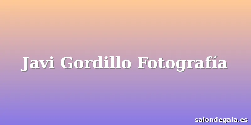 Javi Gordillo Fotografía