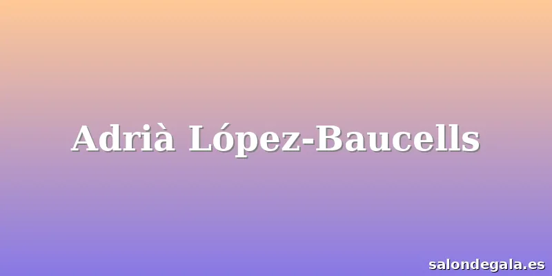 Adrià López-Baucells
