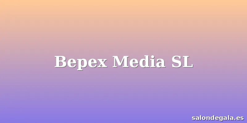 Bepex Media SL