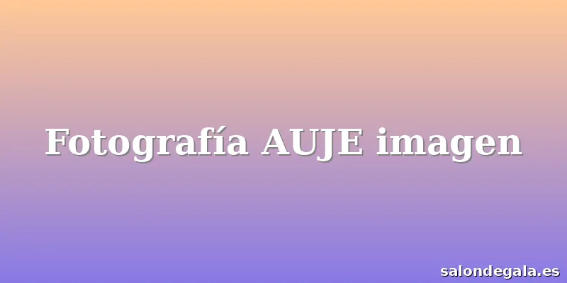 Fotografía AUJE imagen