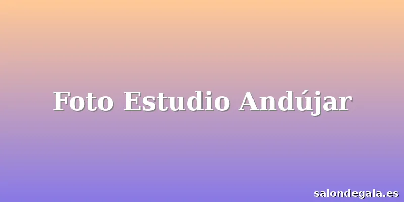 Foto Estudio Andújar
