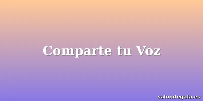 Comparte tu Voz