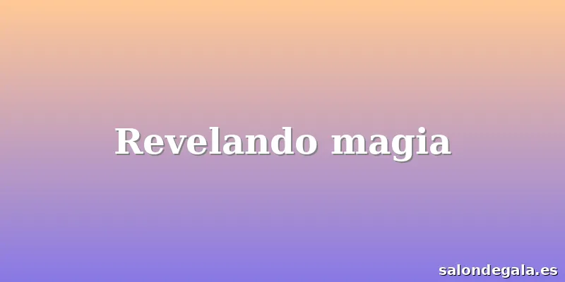 Revelando magia