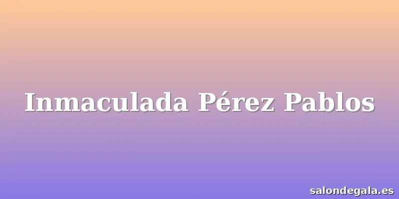 Inmaculada Pérez Pablos