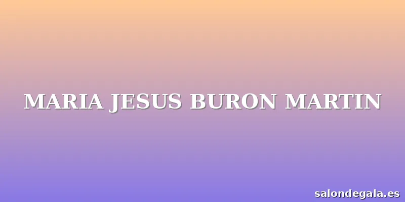 MARIA JESUS BURON MARTIN