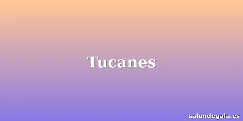 Tucanes
