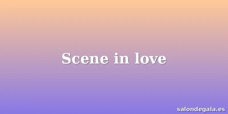 Scene in love