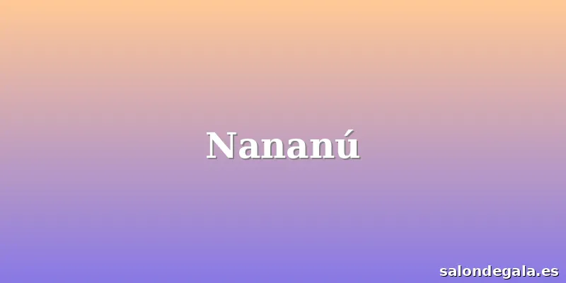 Nananú