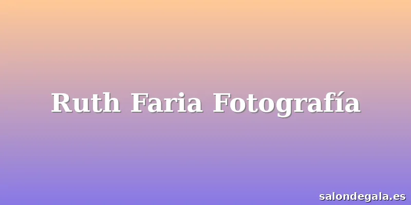 Ruth Faria Fotografía