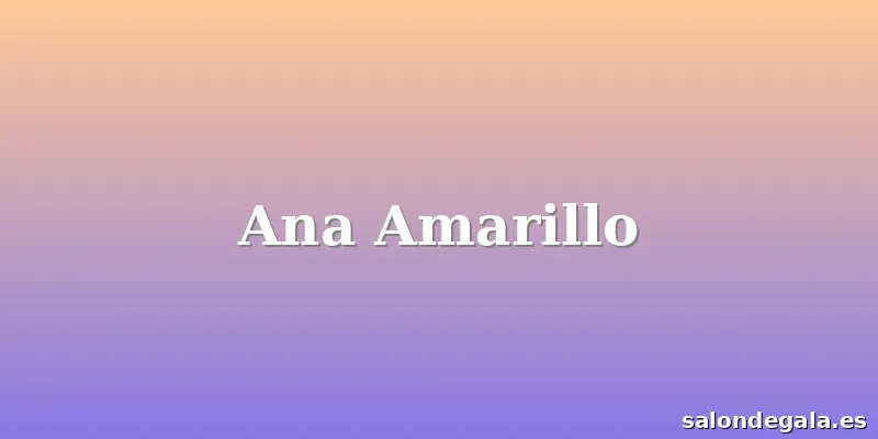 Ana Amarillo