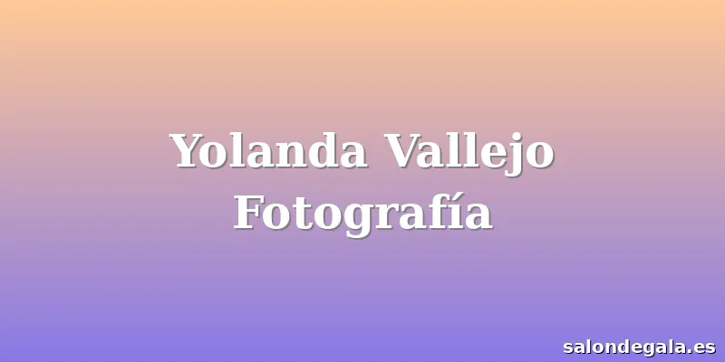 Yolanda Vallejo Fotografía