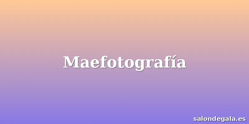 Maefotografía