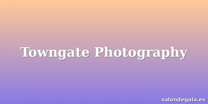 Towngate Photography