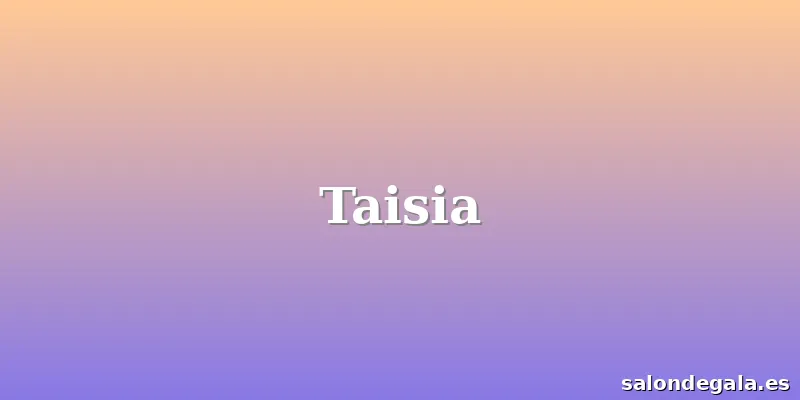 Taisia