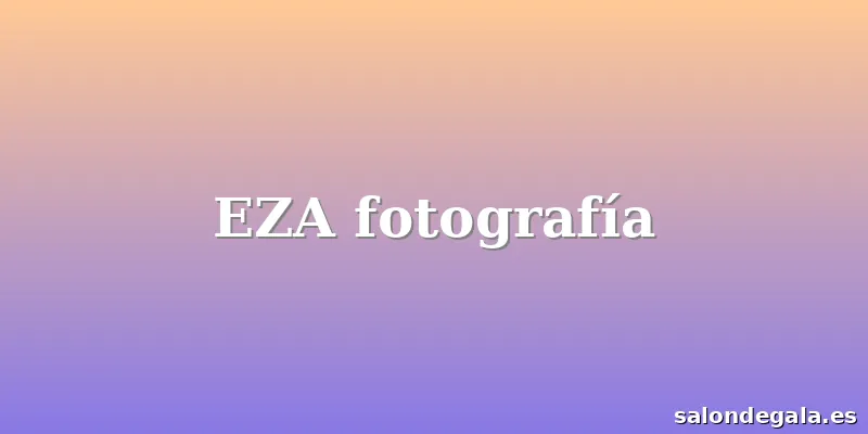 EZA fotografía
