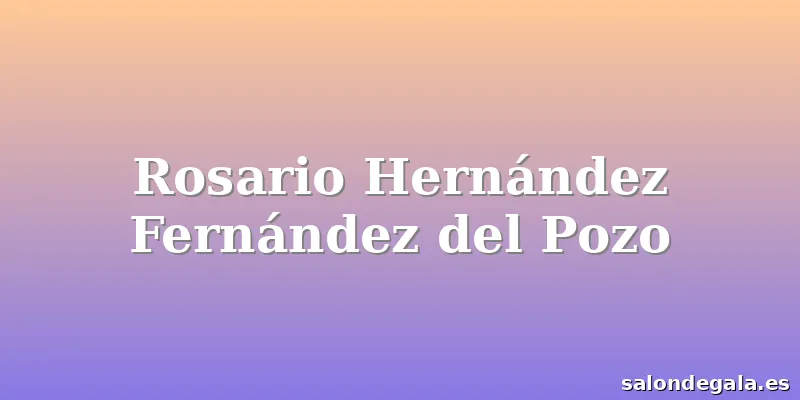 Rosario Hernández Fernández del Pozo