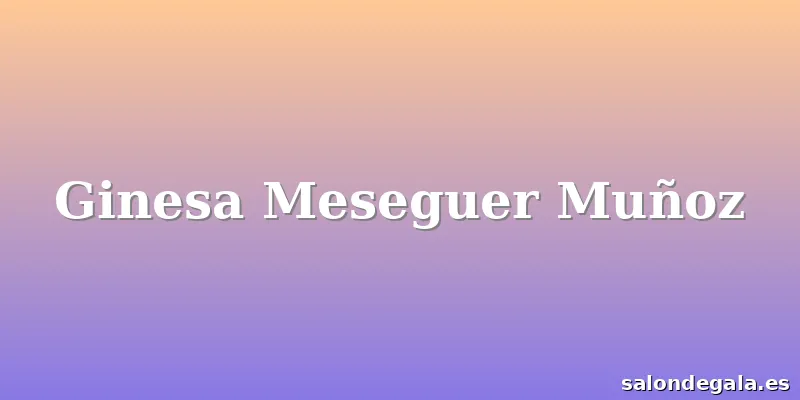 Ginesa Meseguer Muñoz