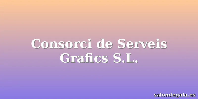 Consorci de Serveis Grafics S.L.