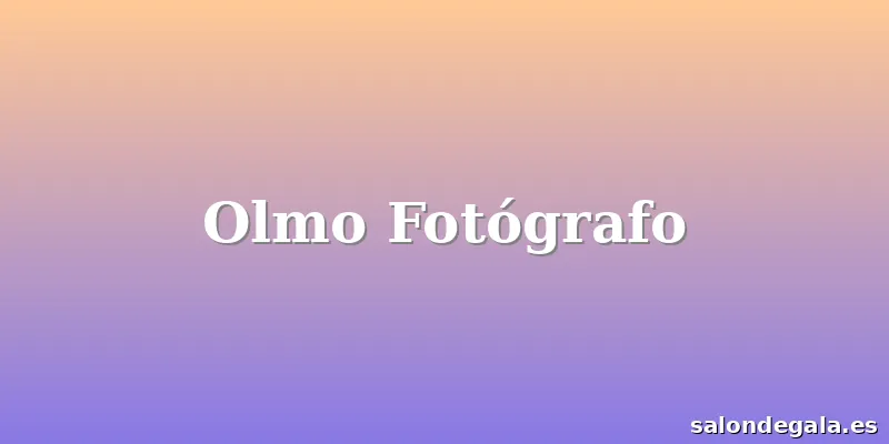 Olmo Fotógrafo