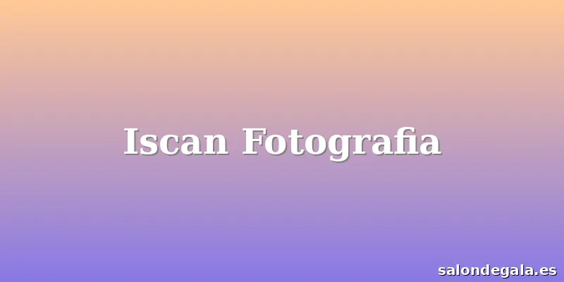 Iscan Fotografia