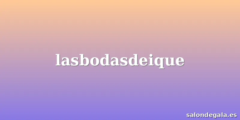 lasbodasdeique
