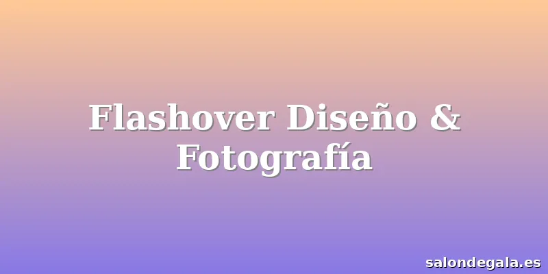 Flashover Diseño & Fotografía