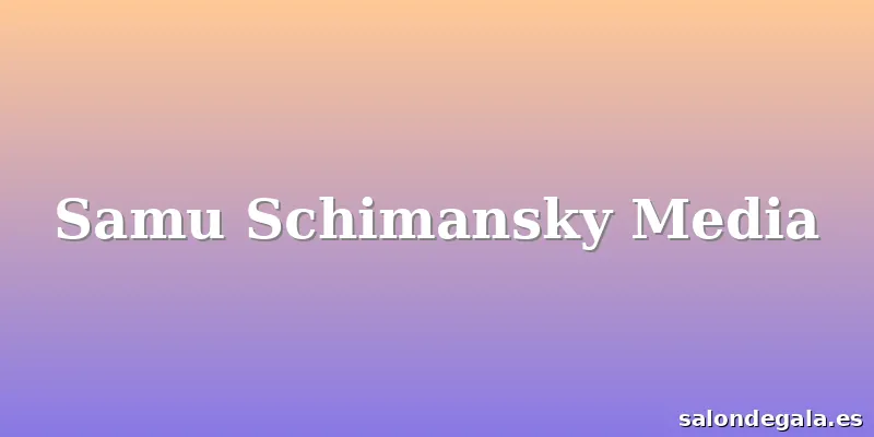 Samu Schimansky Media