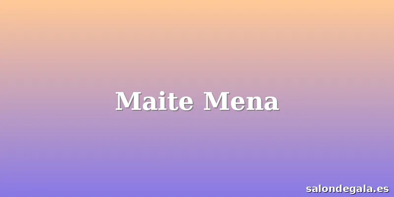 Maite Mena