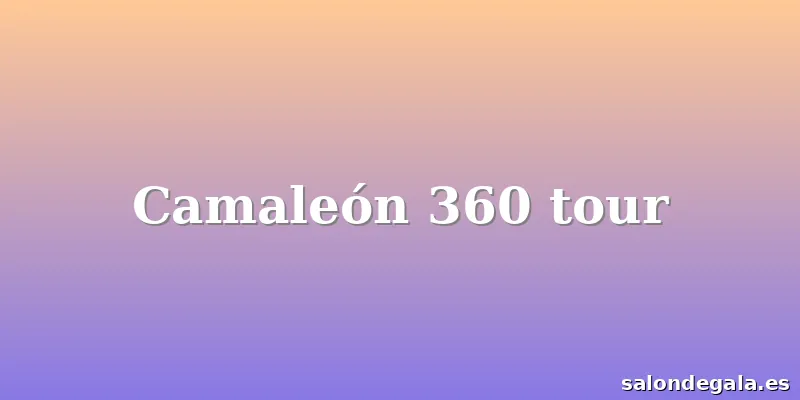 Camaleón 360 tour