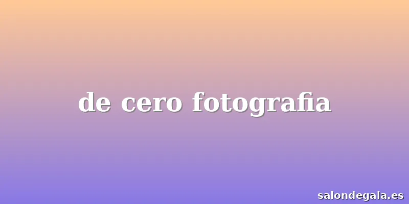 de cero fotografia