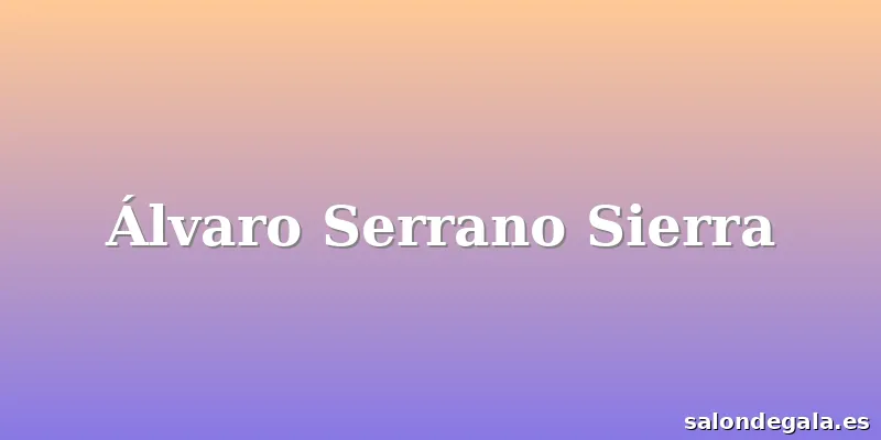 Álvaro Serrano Sierra