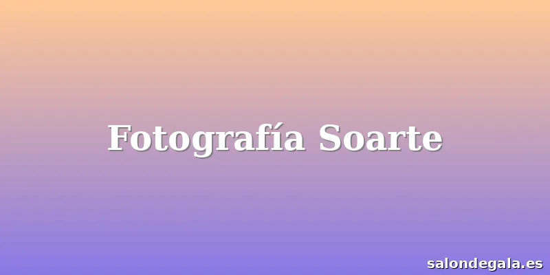 Fotografía Soarte