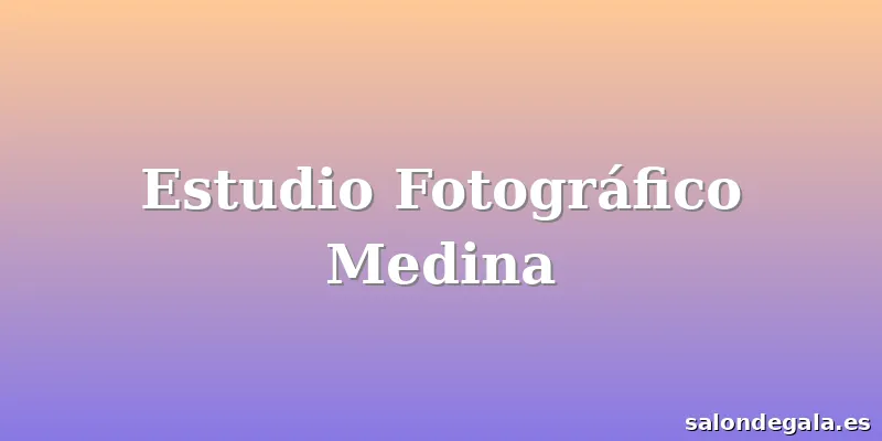 Estudio Fotográfico Medina