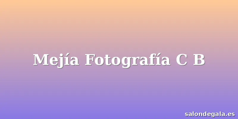 Mejía Fotografía C B