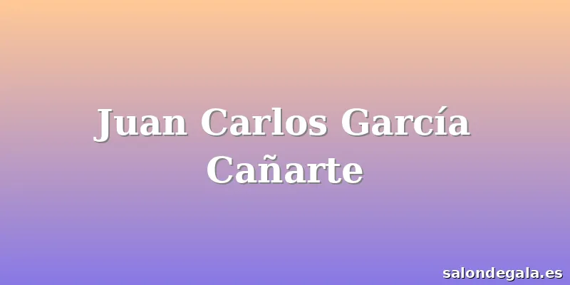 Juan Carlos García Cañarte