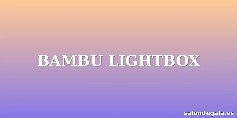 BAMBU LIGHTBOX