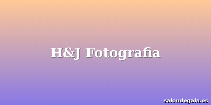 H&J Fotografia