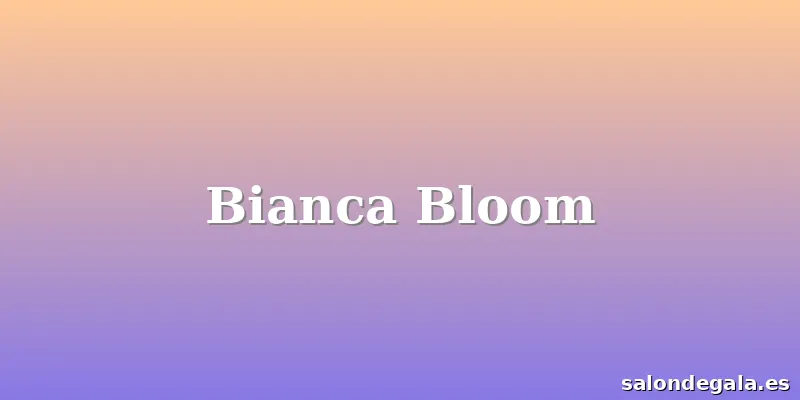 Bianca Bloom