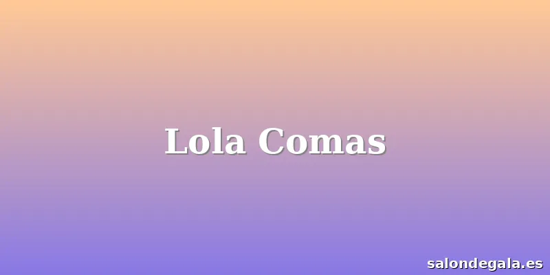 Lola Comas