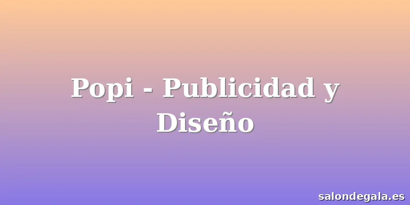 Popi - Publicidad y Diseño