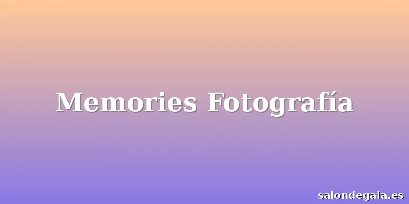 Memories Fotografía