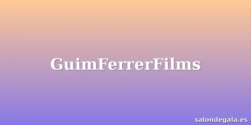 GuimFerrerFilms