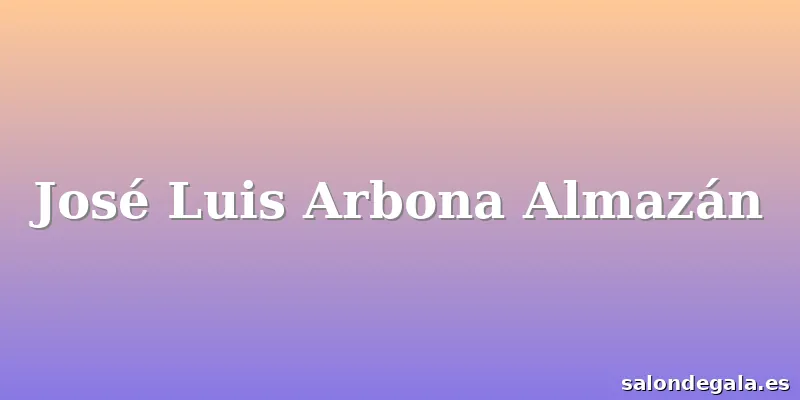 José Luis Arbona Almazán